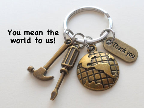 Employee Appreciation Gifts • "Thank You" Tag & Bronze World Globe Keychain with Hammer & Screwdriver Charm by JewelryEveryday with "You Mean The World To Us!" Card.