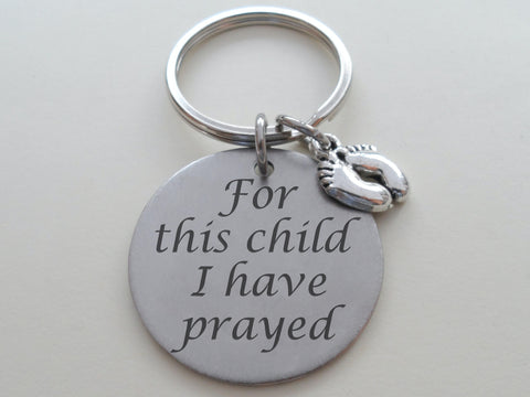 For This Child I Have Prayed Keychain; Handbag Charm, Mother's Keychain, Father's Keychain