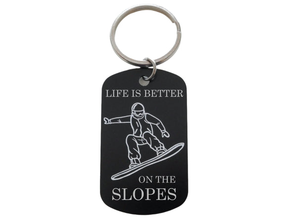Snowboarding Keychain with Saying "Life Is Better On The Slopes", For Student, Snowboarder or Instructor