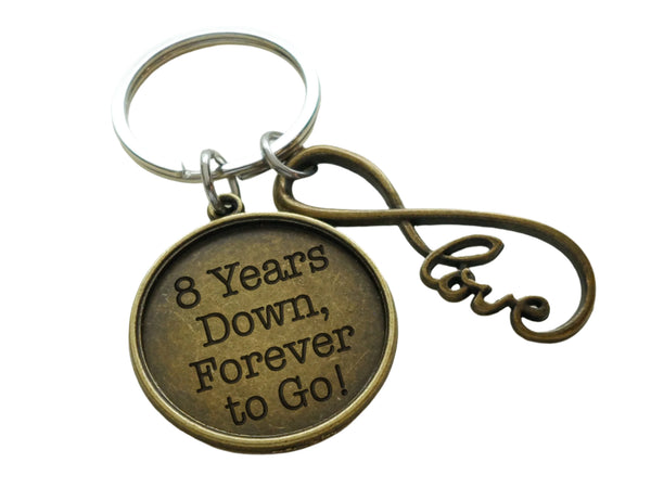 Bronze Infinity Love Symbol Charm Keychain With "8 Years Down Forever to Go" Engraved Disc, 8 Year Anniversary