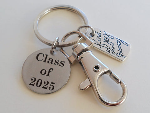 2025 Graduation Gift • Engraved Class of 2025 Disc Keychain with Find Joy in the Journey Charm & Clasp