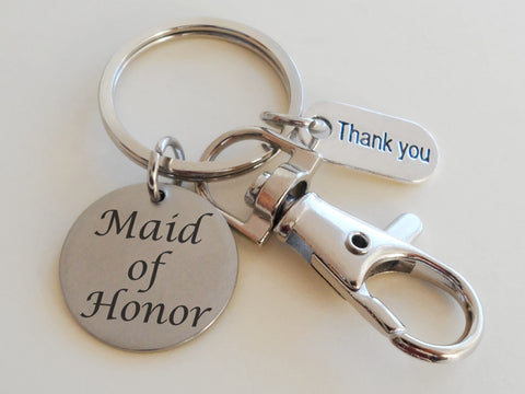 Maid of Honor Engraved Disc Keychain with Thank You Charm & Clasp - Gift for Wedding
