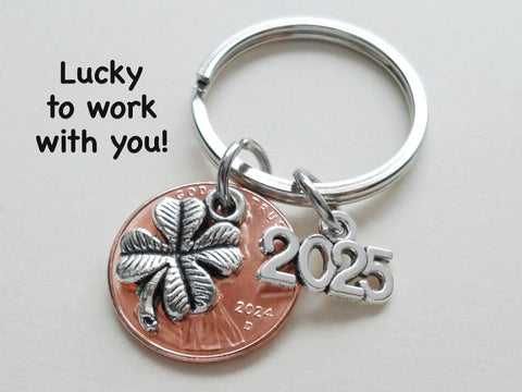 Employee Appreciation Gifts • Penny Keychain with Clover Charm & 2025 Charm by JewelryEveryday with "Lucky to work with you!" Card