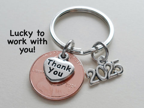 Thank You Charm Layered Over Penny Keychain with 2025 Charm, Employee & Volunteer Appreciation Keychain, Lucky to Work with You!