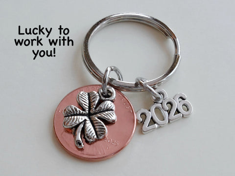 Employee Appreciation Gifts • Penny Keychain with Clover Charm & 2026 Charm by JewelryEveryday with "Lucky to work with you!" Card