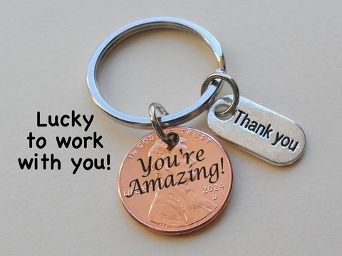 Employee, Volunteer, Friend or Neighbor Appreciation Keychain, Penny Engraved with "You're Amazing" with Thank You Charm