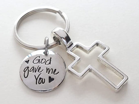 God Gave Me You Keychain With Cross Charm; Couples, Family, Friend or Neighbor Keychain