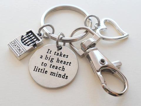 It Takes a Big Heart to Teach Little Minds Charm Keychain with Heart & Crayons Charm, and Swivel Clasp, Teacher Appreciation Keychain