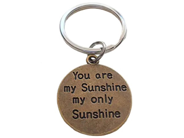 Bronze Sun Face Charm Keychain with Saying "You Are My Sunshine My Only Sunshine" on Backside