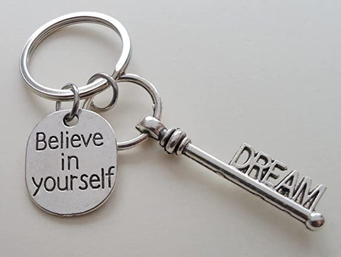 Believe in Yourself Charm Keychain with Dream Key Charm, Encouragement Keychain