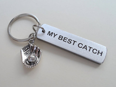 "My Best Catch" Engraved on Aluminum Tag Keychain and Baseball Mitt Charm Keychain; Couples Keychain, Personalized Option