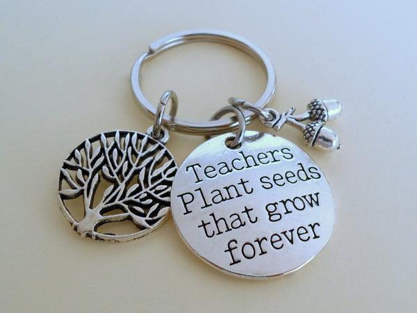 Teacher Appreciation Gifts • Small Tree & Seeds Keychain with Saying Disc "Teachers plant seeds that grow forever" by JewelryEveryday