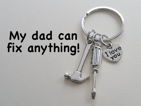 Hammer & Screwdriver Charm Keychain - My Dad Can Fix Anything