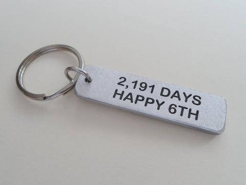 6 Year Anniversary Gift - Aluminum Tag Keychain Engraved with "2,191 Days, Happy 6th" by Jewelry Everyday
