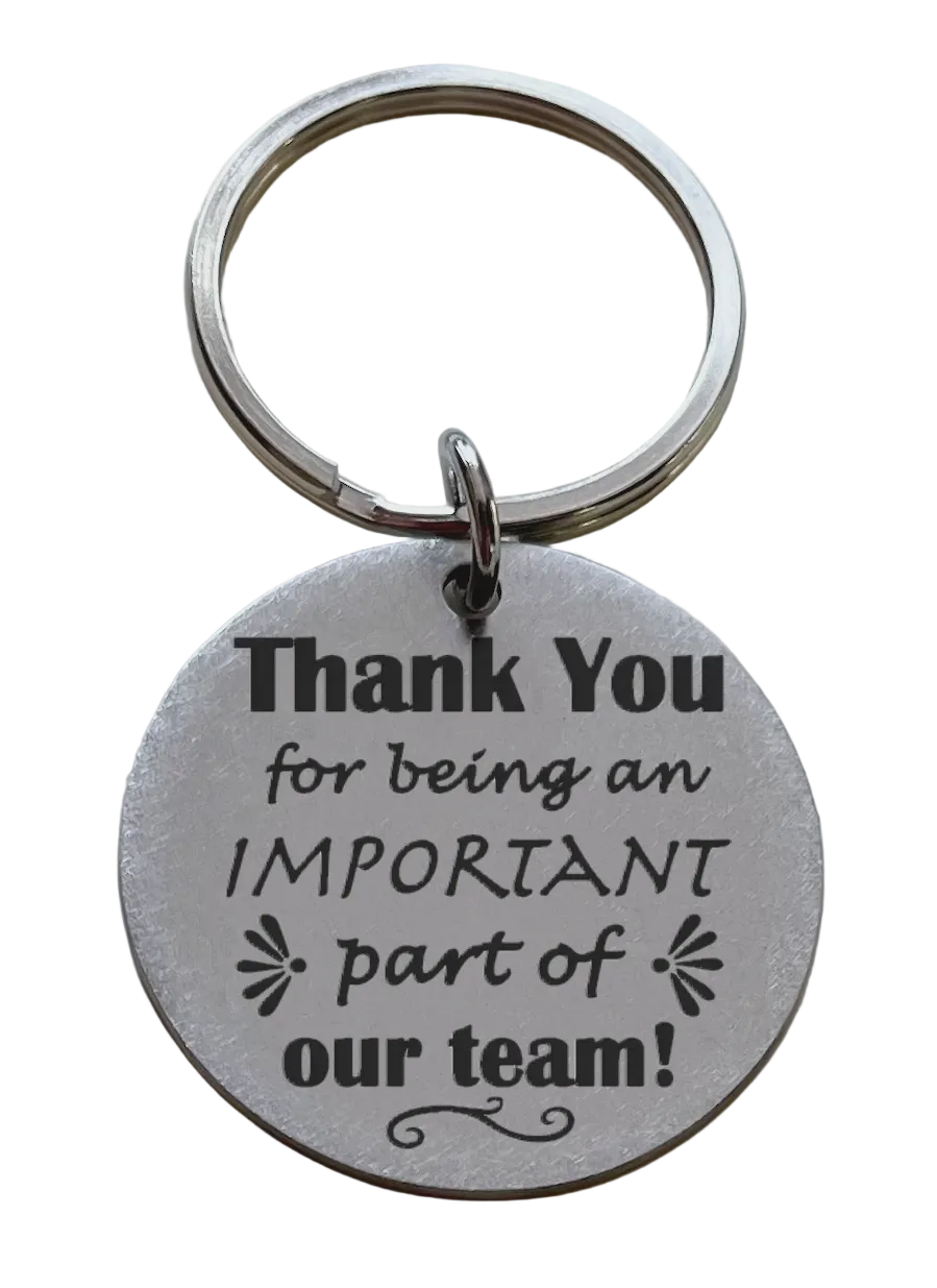 Employee Appreciation Gift • Steel Disc Keychain Engraved with "Thank You For Being an Important Part of Our Team" by JewelryEveryday