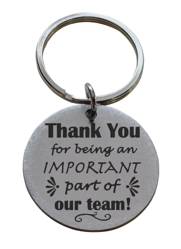 Employee Appreciation Gift • Steel Disc Keychain Engraved with "Thank You For Being an Important Part of Our Team" by JewelryEveryday