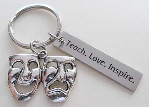 Theatre Teacher Keychain, Drama Masks Charm & Engraved Tag "Teach. Love. Inspire.", Acting Coach Keychain by Jewelry Everyday