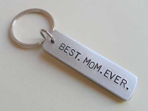 "Best Mom Ever" Engraved Aluminum Tag Keychain; Mother's Keychain by Jewelry Everyday