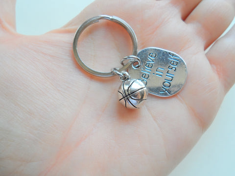 Believe in Yourself and Basketball Keychain, Basketball Player Encouragement Gift by Jewelry Everyday
