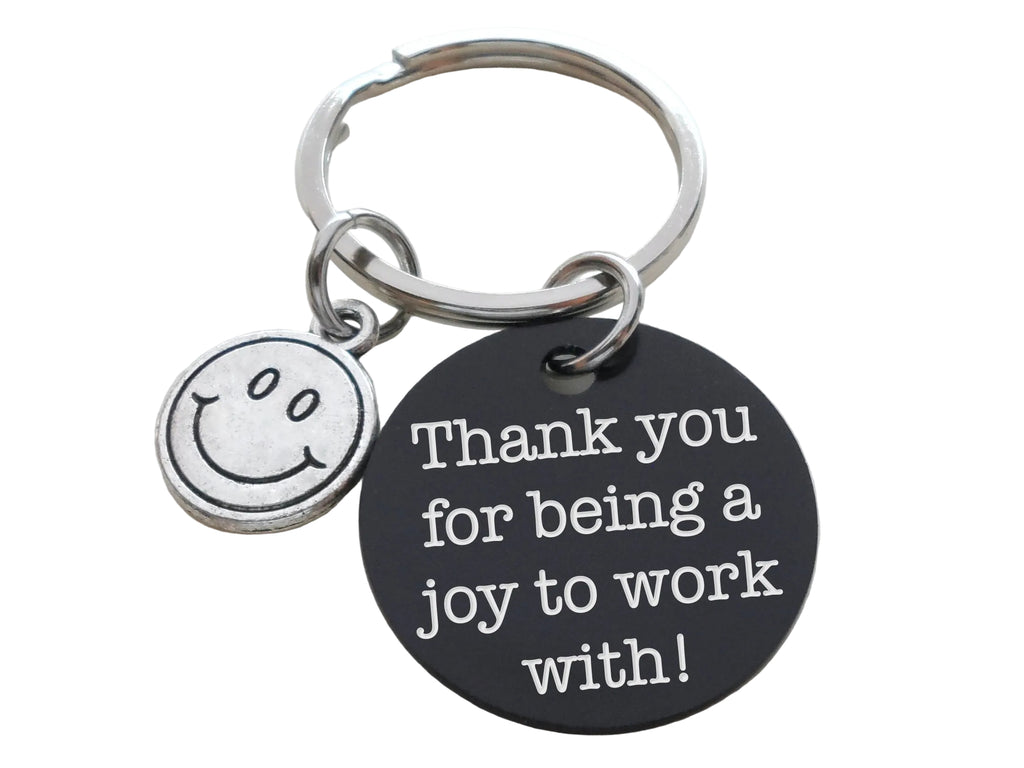 Employee or Volunteer Appreciation Gift • Silver Smiley Face Charm Keychain with Engraved Aluminum Disc "Thank You for Being a Joy to Work With" by JewelryEveryday