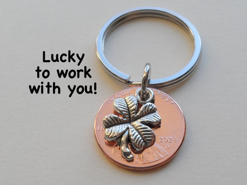 Employee Appreciation Gifts • 2024 Penny Keychain w/ Clover Charm by JewelryEveryday w/ "Lucky to work with you!" Card