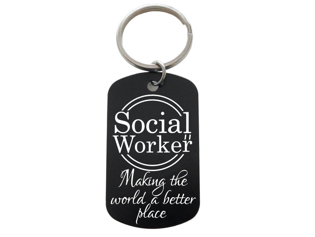 Social Worker Appreciation Gift • Aluminum Tag Keychain Engraved with "Making the World a Better Place" by JewelryEveryday