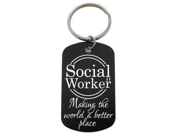 Social Worker Appreciation Gift • Aluminum Tag Keychain Engraved with "Making the World a Better Place" by JewelryEveryday