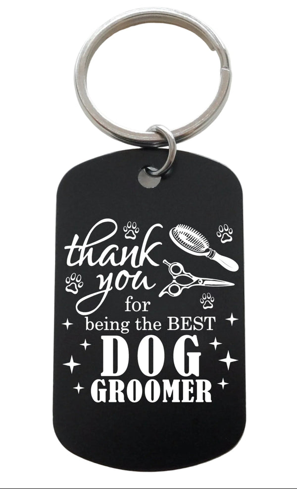 Pet Groomer Appreciation Gift • Black Anodized Aluminum Tag Keychain Engraved with "Thank You For Being the Best Dog Groomer" by JewelryEveryday