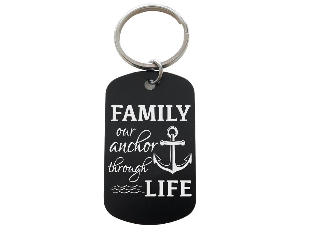 Family Our Anchor Through Life Saying Engraved Aluminum Tag Keychain