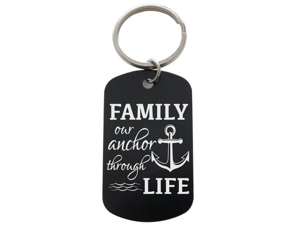 Family Our Anchor Through Life Saying Engraved Aluminum Tag Keychain