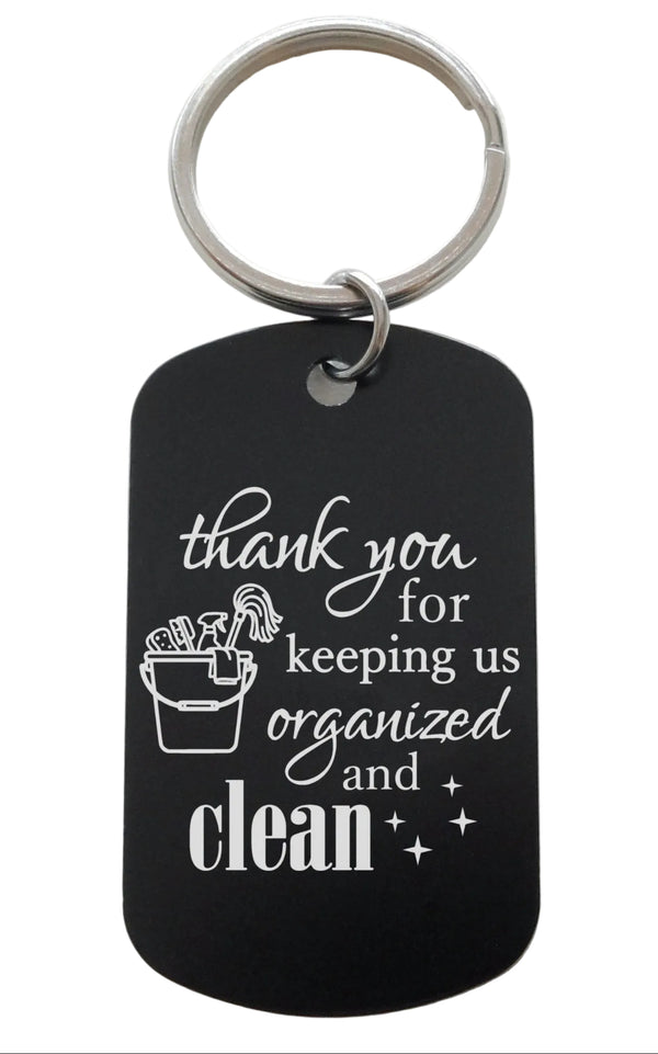 Housekeeping Appreciation Gift • Black Anodized Aluminum Tag Keychain Engraved with "Thank You For Keeping Us Organized & Clean" by JewelryEveryday