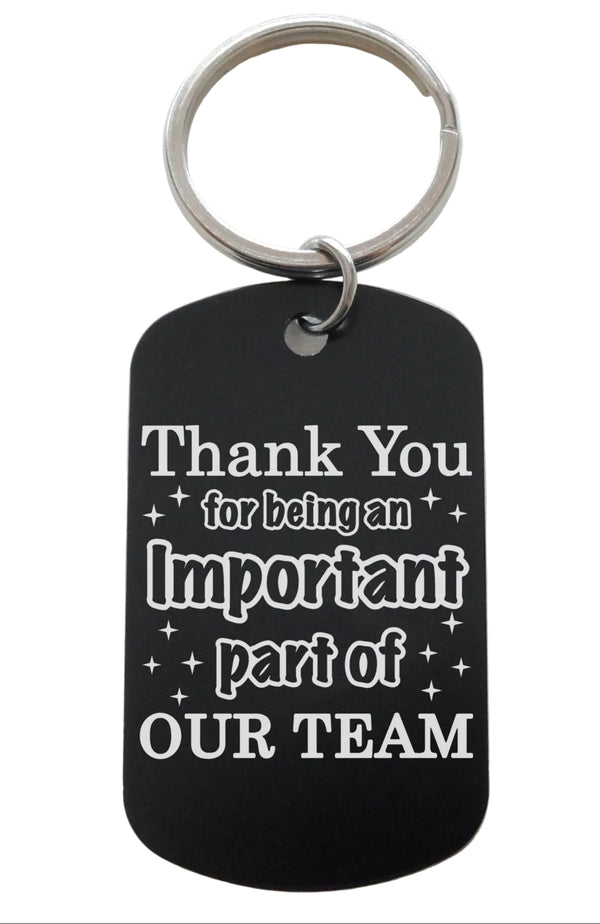 Employee Appreciation Gift • Black Anodized Aluminum Tag Keychain Engraved with "Thank You for Being an Important Part of Our Team" by JewelryEveryday