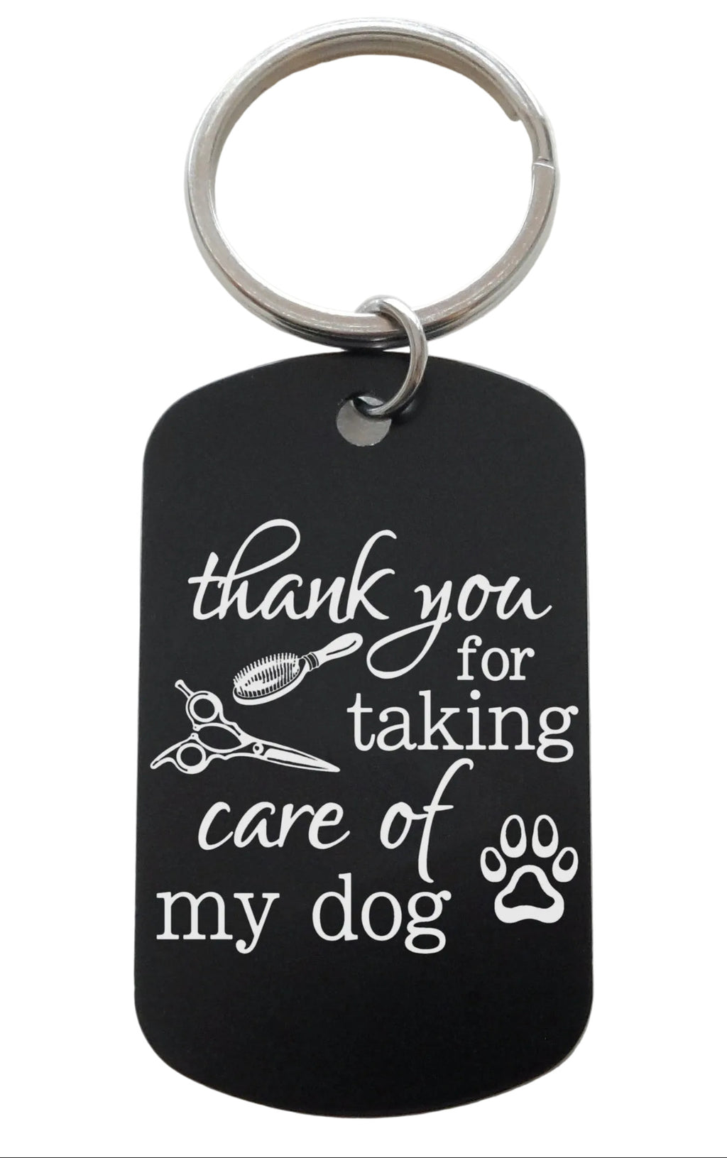 Pet Groomer Appreciation Gift • Black Anodized Aluminum Tag Keychain Engraved with "Thank You For Taking Care of My Dog" by JewelryEveryday