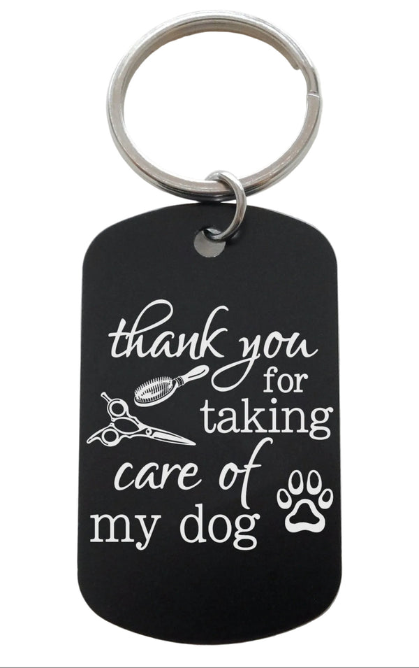 Pet Groomer Appreciation Gift • Black Anodized Aluminum Tag Keychain Engraved with "Thank You For Taking Care of My Dog" by JewelryEveryday