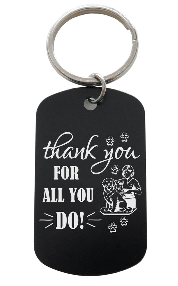 Pet Groomer Appreciation Gift • Black Anodized Aluminum Tag Keychain Engraved with "Thank You For All You Do" by JewelryEveryday