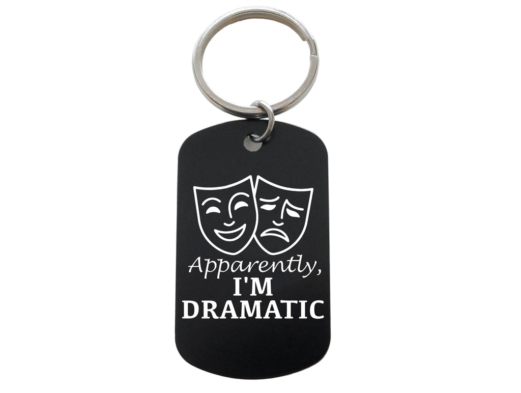 Apparently I'm Dramatic with Drama Comedy & Tragedy Masks Image Aluminum Keychain, For Theater Student or Teacher Gift