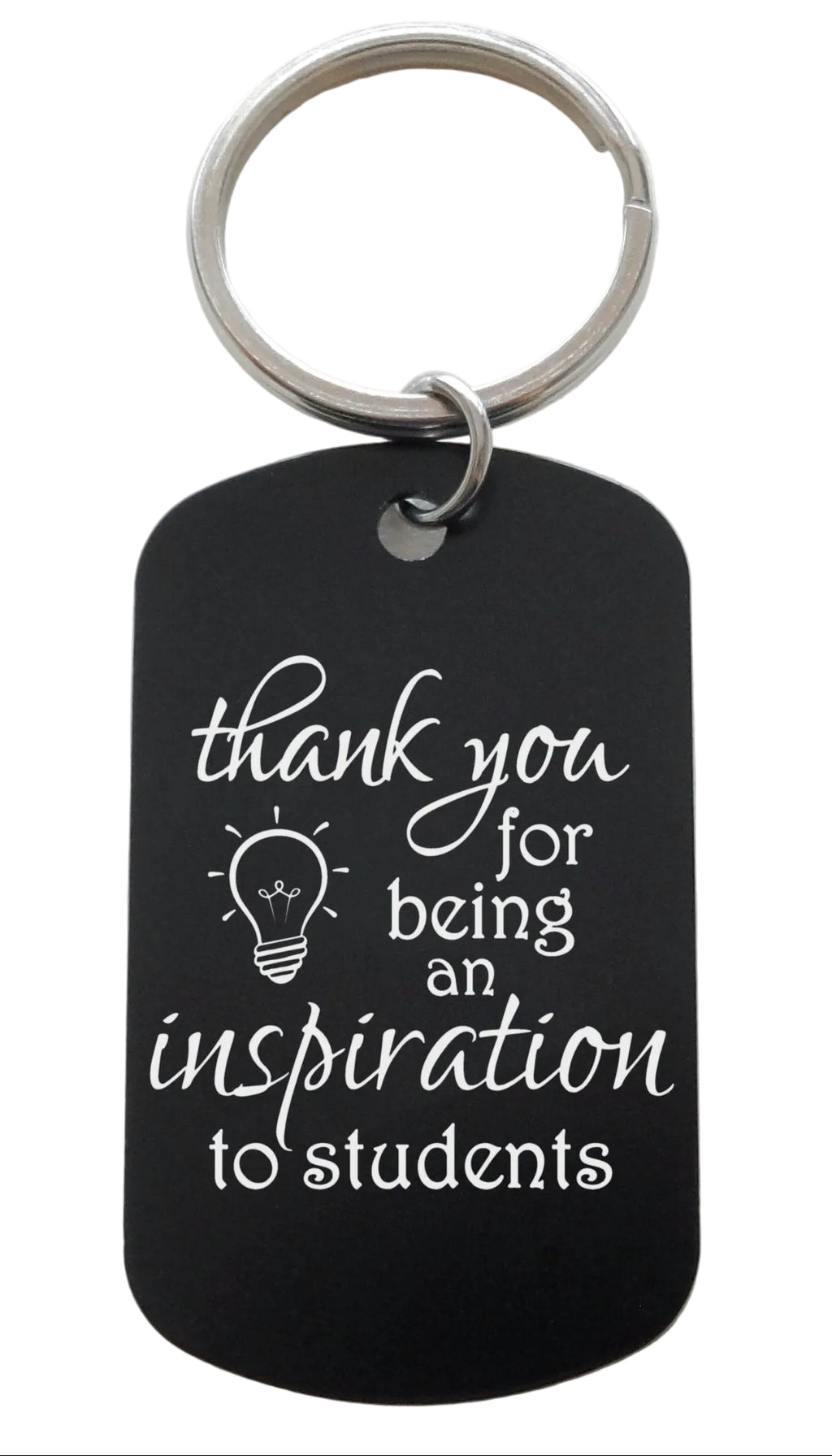 Teacher Appreciation Gift • Black Anodized Aluminum Tag Keychain Engraved with "Thank You for Being an Inspiration to Students" by JewelryEveryday