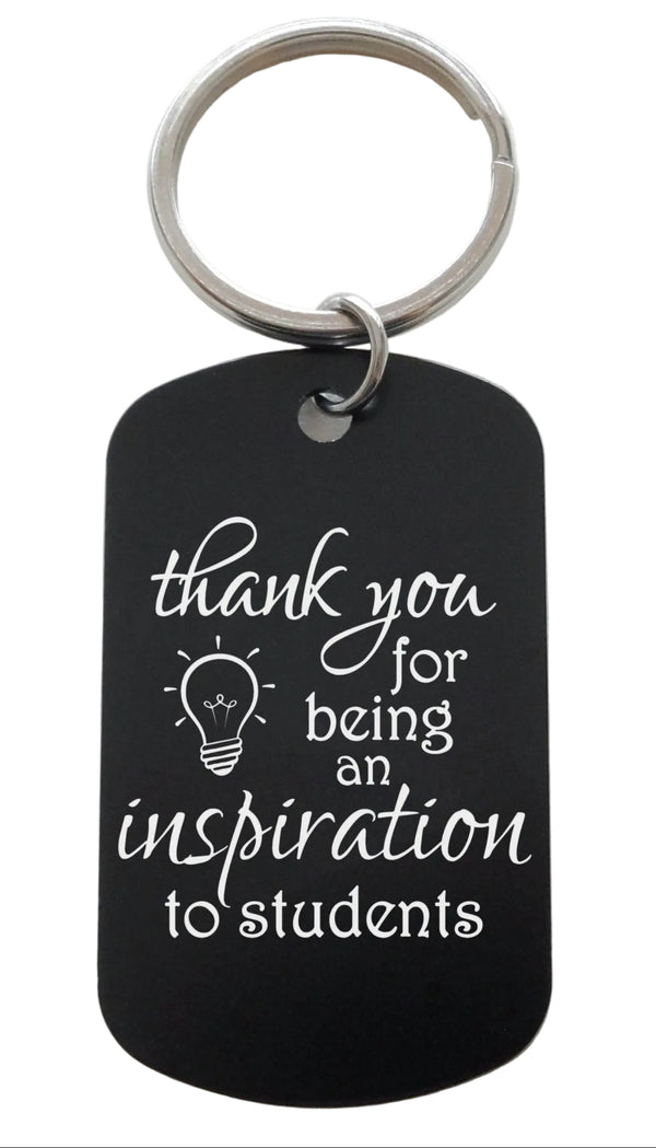 Teacher Appreciation Gift • Black Anodized Aluminum Tag Keychain Engraved with "Thank You for Being an Inspiration to Students" by JewelryEveryday