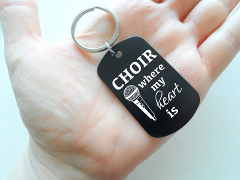 Choir Where My Heart Is Aluminum Tag Keychain with Engraved Microphone Image, For Student or Teacher Gift