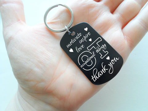 Occupational Therapist Appreciation Gift Keychain with Aluminum Tag Engraved "Motive Inspire Love OT Thank You" by JewelryEveryday