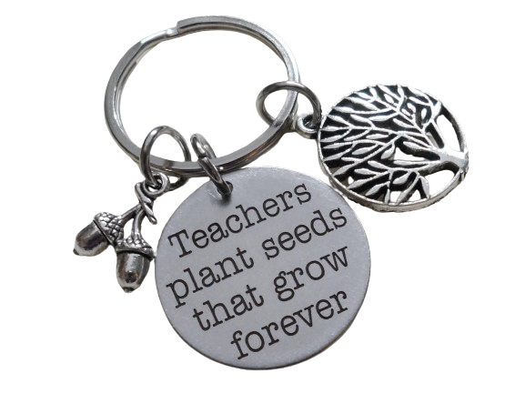 teachers plant the seeds that grow forever Teacher Appreciation Gift