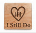 5 Year Anniversary Wood Magnet, 5 Tally Marks Heart with I Still Do Engraved by JewelryEveryday