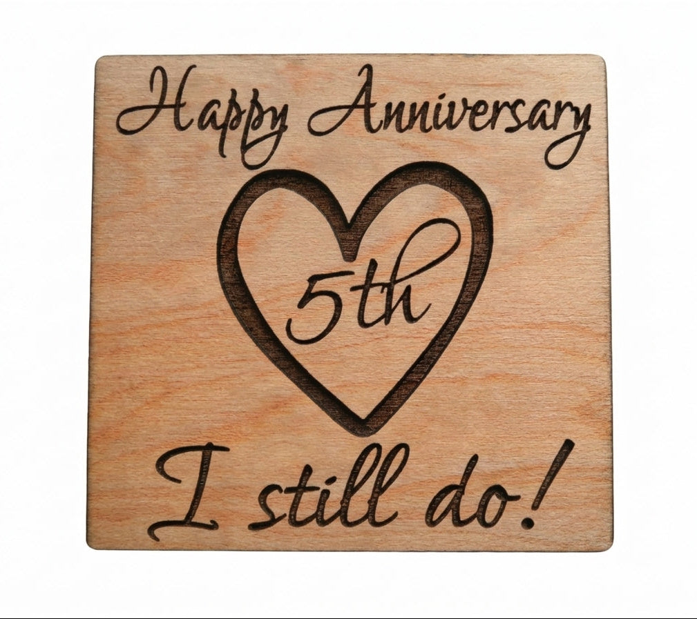 5 Year Anniversary Wood Magnet, Happy Anniversary I Still Do with 5th Heart Image Engraved by JewelryEveryday