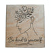 "Be Kind To Yourself" with Flowers & Face Engraved Wood Magnet, Encouragement Gift