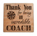 Coach Appreciation Gift • Wood Magnet Engraved with "Thank You for Being an Incredible Coach" with Cheer Pom Pom Image by JewelryEveryday