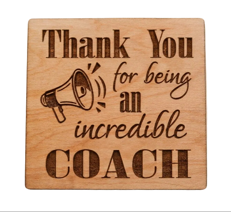 Coach Appreciation Gift • Wood Magnet Engraved with "Thank You for Being an Incredible Coach" with Megaphone Image by JewelryEveryday