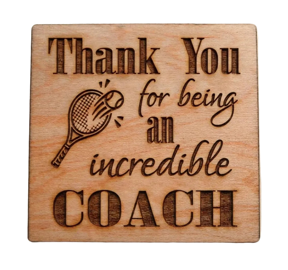Coach Appreciation Gift • Wood Magnet Engraved with "Thank You for Being an Incredible Coach" with Tennis Racquet Image by JewelryEveryday