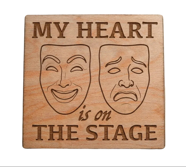 My Heart is on The Stage with Drama Comedy & Tragedy Masks Image Wood Magnet, For Theater Student or Teacher Gift
