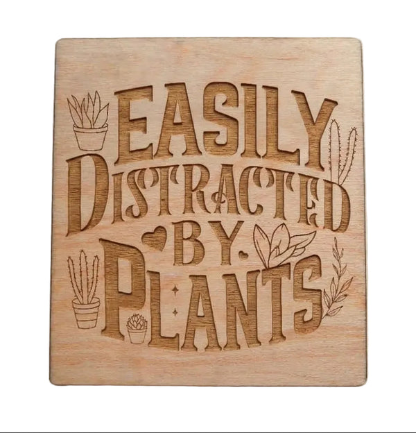 Easily Distracted By Plants Engraved Wood Magnet, Plant Lover Gift