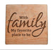 With Family - My Favorite Place to Be Wood Magnet, Saying Magnet
